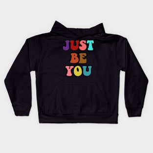 JUST BE YOU Kids Hoodie